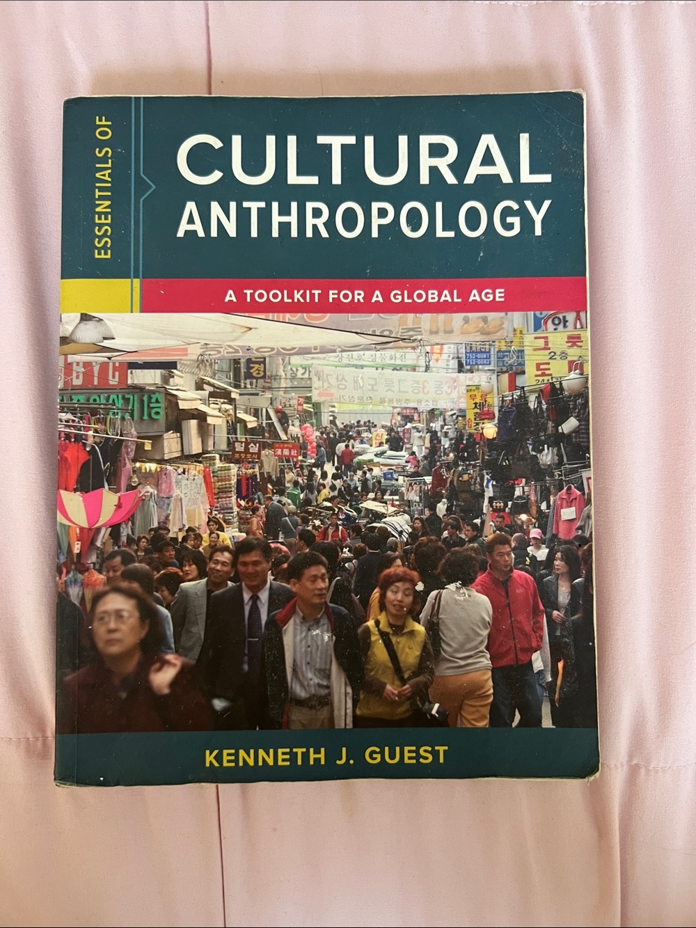Cultural Anthropology Textbook by Kenneth J. Guest